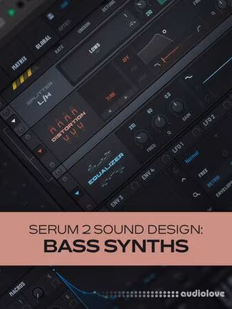 Groove3 Serum 2 Sound Design: Bass Synths REPACK [TUTORiAL]