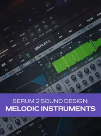 Groove3 Serum 2 Sound Design: Melodic Instruments [TUTORiAL]