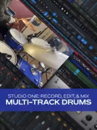 Groove3 Studio One: Record Edit and Mix Multi-Track Drums [TUTORiAL] - Sample Pack Artwork