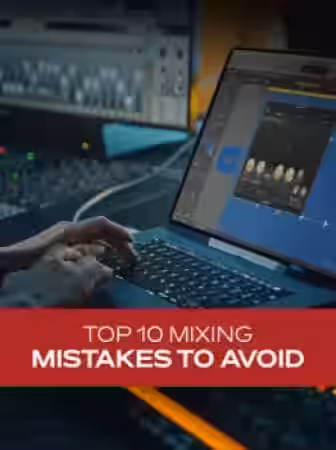 Groove3 Top 10 Mixing Mistakes to Avoid [TUTORiAL] - Sample Pack Artwork