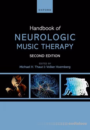 Handbook of Neurologic Music Therapy, 2nd Edition