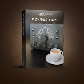 Have Audio Mechanics Of Noise v2.0 Bundle [KONTAKT]