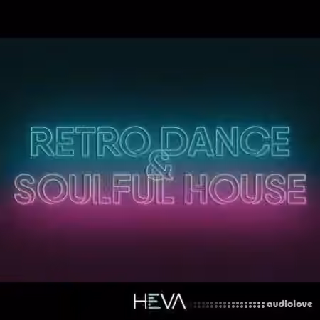 HEVA Retro Dance And Soulful House [WAV] - Sample Pack Artwork