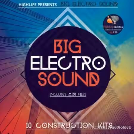 HighLife Samples Big Electro Sound [WAV, MiDi] - Sample Pack Artwork