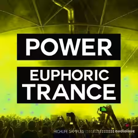 HighLife Samples Power Euphoric Trance [WAV, MiDi, Synth Presets] - Sample Pack Artwork