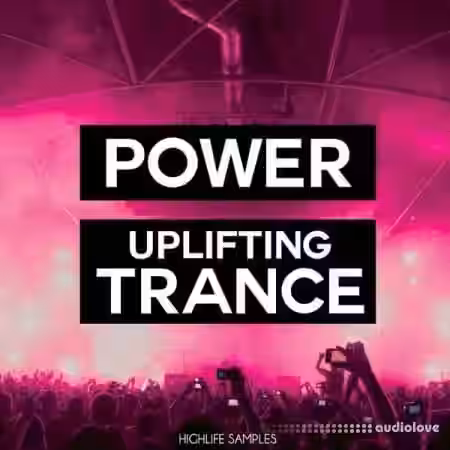 HighLife Samples Power Uplifting Trance [WAV, MiDi, Synth Presets] - Sample Pack Artwork