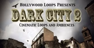 Hollywood Loops Dark City 2: Cinematic Loops and Ambiences [MULTiFORMAT]