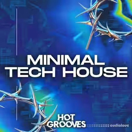 Hot Grooves Minimal Tech House [WAV, MiDi, Synth Presets] - Sample Pack Artwork