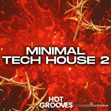 Hot Grooves Minimal Tech House Vol.2 [WAV, MiDi, Synth Presets] - Sample Pack Artwork