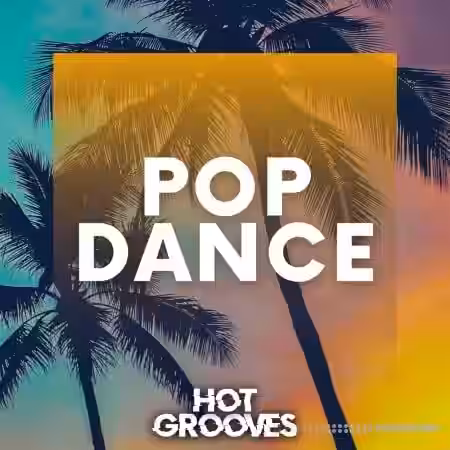 Hot Grooves Pop Dance [WAV, MiDi, Synth Presets] - Sample Pack Artwork