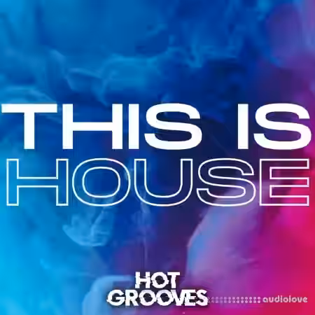 Hot Grooves This is HOUSE [WAV, MiDi] - Sample Pack Artwork
