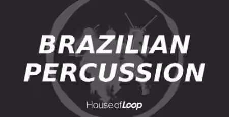 House Of Loop Brazilian Percussion [WAV] - Sample Pack Artwork