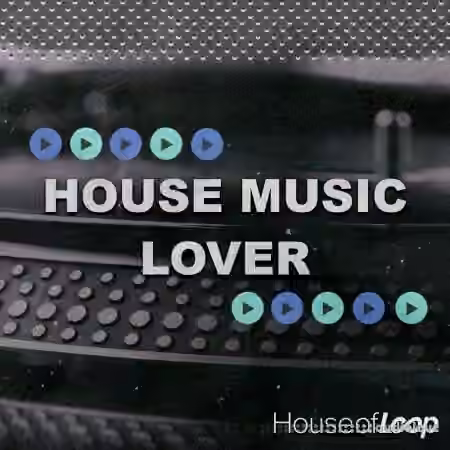 House Of Loop House Music Lover [MULTiFORMAT] - Sample Pack Artwork