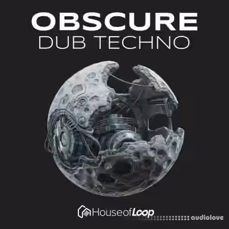 House Of Loop Obscure Dub Techno [WAV, MiDi, Synth Presets] - Sample Pack Artwork