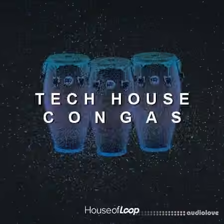 House Of Loop Tech House Congas [WAV] - Sample Pack Artwork