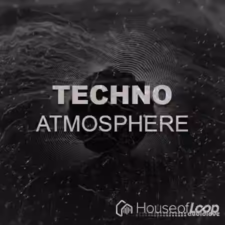 House Of Loop Techno Atmosphere [WAV] - Sample Pack Artwork