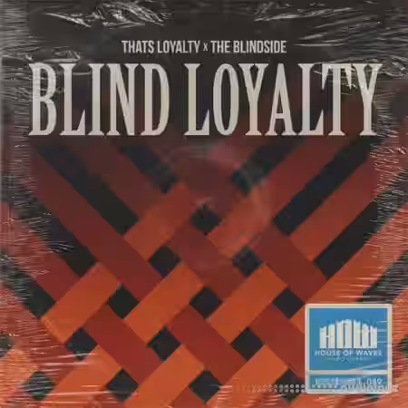 HOUSE OF WAVES Music Library Blind Loyalty (Compositions And Stems) [WAV] - Sample Pack Artwork