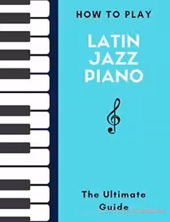How To Play Latin Jazz Piano: The Ultimate Guide - Hal Leonard Keyboard Style Series - Sample Pack Artwork