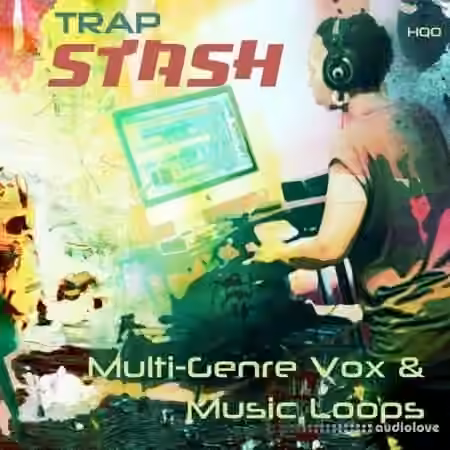 HQO Trap Stash Multi-Genre Vox And Music Loops [WAV] - Sample Pack Artwork