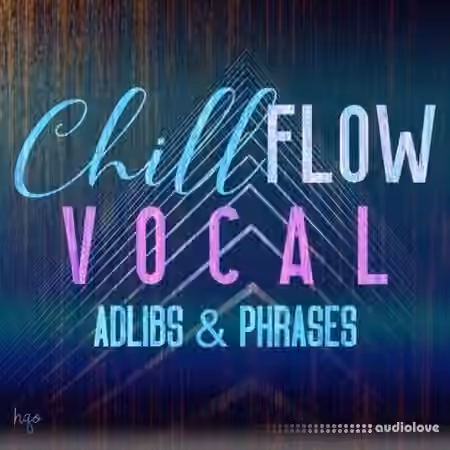 HQO VOCAL ADLIBS AND PHRASES - CHILL FLOW [WAV] - Sample Pack Artwork