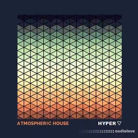 Hyper Atmospheric House [WAV] - Sample Pack Artwork