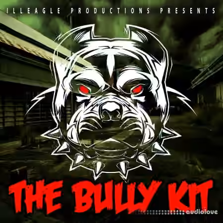 Illeagle Productions The Bully Kit [WAV] - Sample Pack Artwork