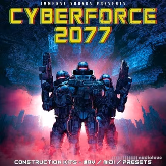 Immense Sounds Cyberforce 2077 [WAV, MiDi, Synth Presets]