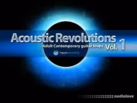 Impact Soundworks Acoustic Revolutions Vol.1 [Stylus RMX] - Sample Pack Artwork