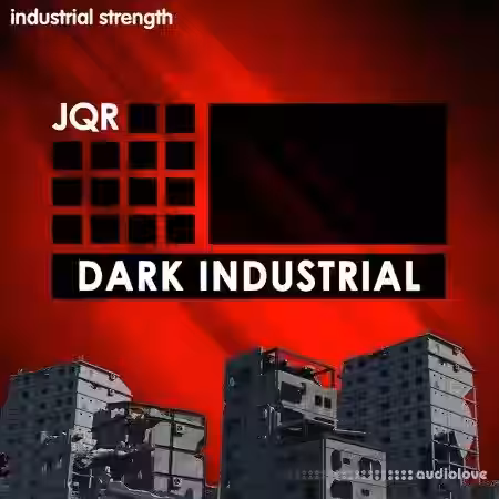Industrial Strength JQR Dark Industrial [WAV] - Sample Pack Artwork
