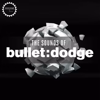 Industrial Strength Records The Sounds of Bullet Dodge [WAV, REX]