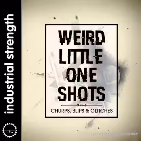 Industrial Strength Records Weird Little One Shots [WAV, Synth Presets] - Sample Pack Artwork