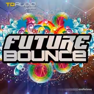 Industrial Strength TD Audio: Future Bounce [WAV, MiDi, FL Studio, Synth Presets]