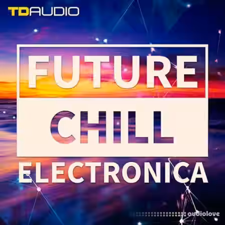 Industrial Strength TD Audio: Future Chill and Electronica [WAV, MiDi, Synth Presets] - Sample Pack Artwork