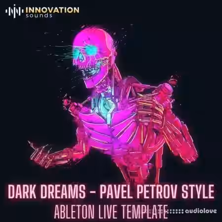 Innovation Sounds Dark Dreams Pavel Petrov Style Ableton 11 Techno Template [DAW Templates] - Sample Pack Artwork