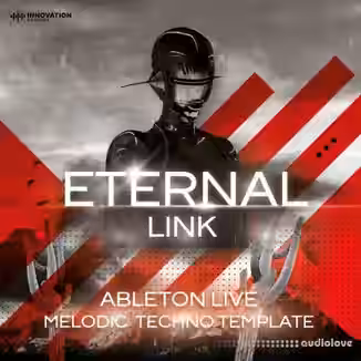 Innovation Sounds Eternal Link Melodic Techno Ableton 11 Template [DAW Templates]