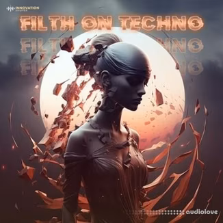Innovation Sounds Filth On Techno [WAV, MiDi]