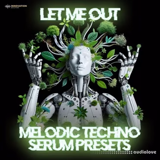 Innovation Sounds Let Me Out - Melodic Techno Serum Presets [Synth Presets, WAV]