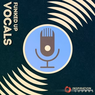 Inspiration Sounds Funked Up Vocals [WAV]