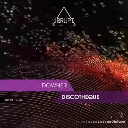 Irrupt Downer Discotheque [WAV] - Sample Pack Artwork