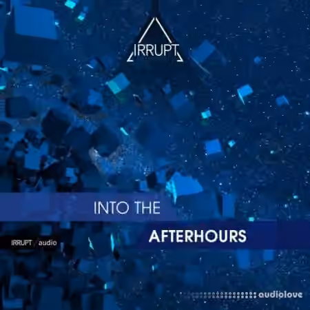 Irrupt Into The Afterhours [WAV] - Sample Pack Artwork