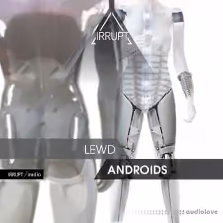 Irrupt Lewd Androids [WAV] - Sample Pack Artwork