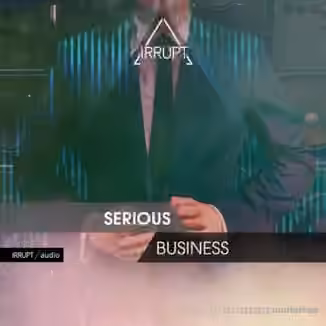 Irrupt Serious Business [WAV]