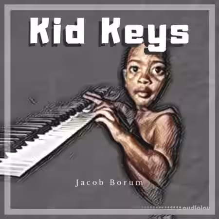 Jacob Borum Kid Keys [WAV] - Sample Pack Artwork