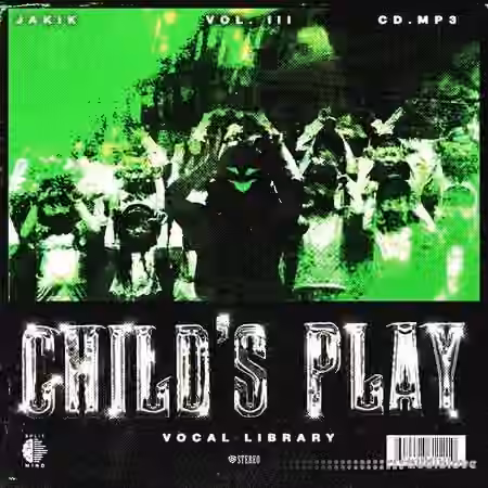 Jakik and CD Child's Play Vocal Library Vol.3 [WAV] - Sample Pack Artwork