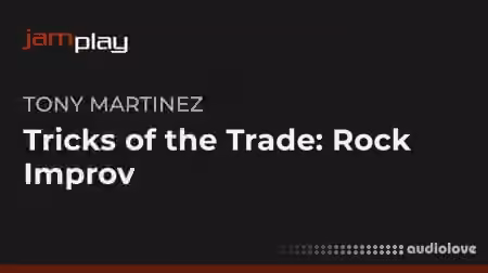 JamPlay Tony Martinez Tricks of the trade Rock Improv [TUTORiAL] - Sample Pack Artwork