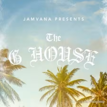 Jamvana Presents The G House [WAV] - Sample Pack Artwork