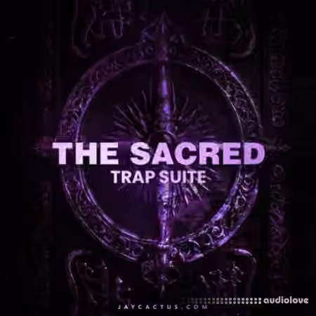 Jay Cactus The Sacred Trap Suite [WAV, MiDi, Synth Presets] - Sample Pack Artwork