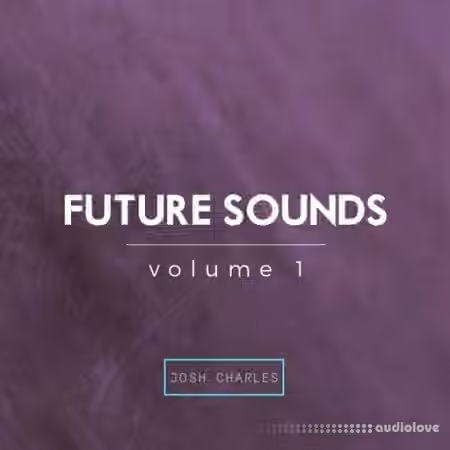 Josh Charles Future Sounds Vol.1 [WAV] - Sample Pack Artwork