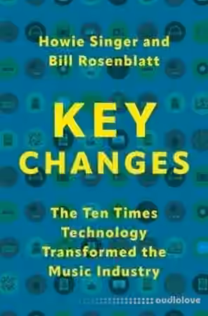 Key Changes: The Ten Times Technology Transformed the Music Industry - Sample Pack Artwork