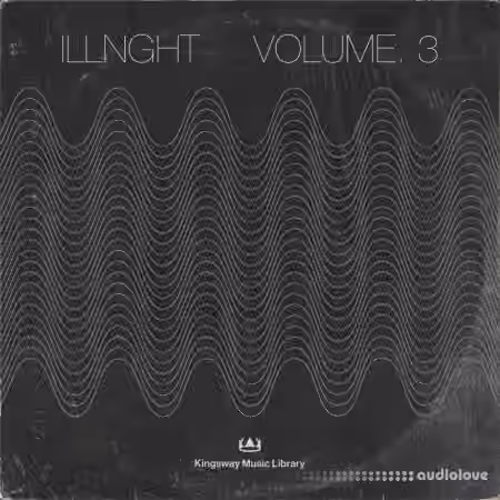 Kingsway Music Library ILLNGHT Vol.3 (Compositions) [WAV] - Sample Pack Artwork